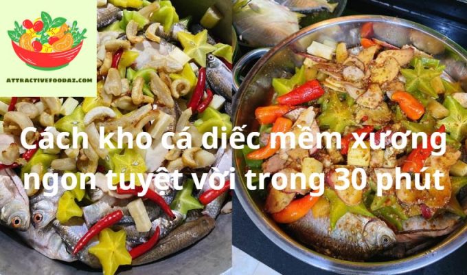 Cách kho cá diếc mềm xương ngon tuyệt vời trong 30 phút