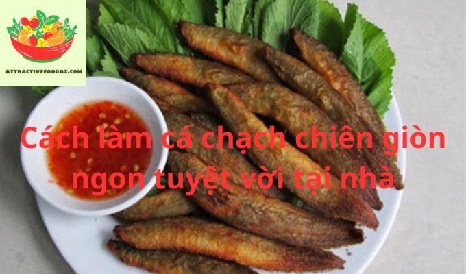 Cách làm cá chạch chiên giòn ngon tuyệt vời tại nhà