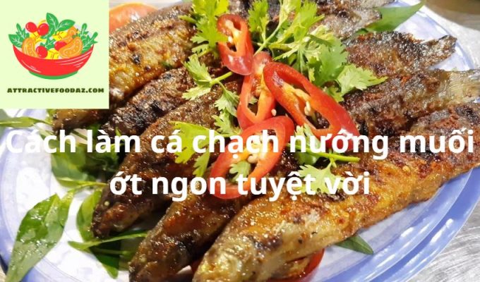 Cách làm cá chạch nướng muối ớt ngon tuyệt vời